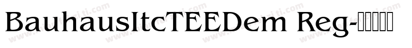 BauhausItcTEEDem Reg字体转换